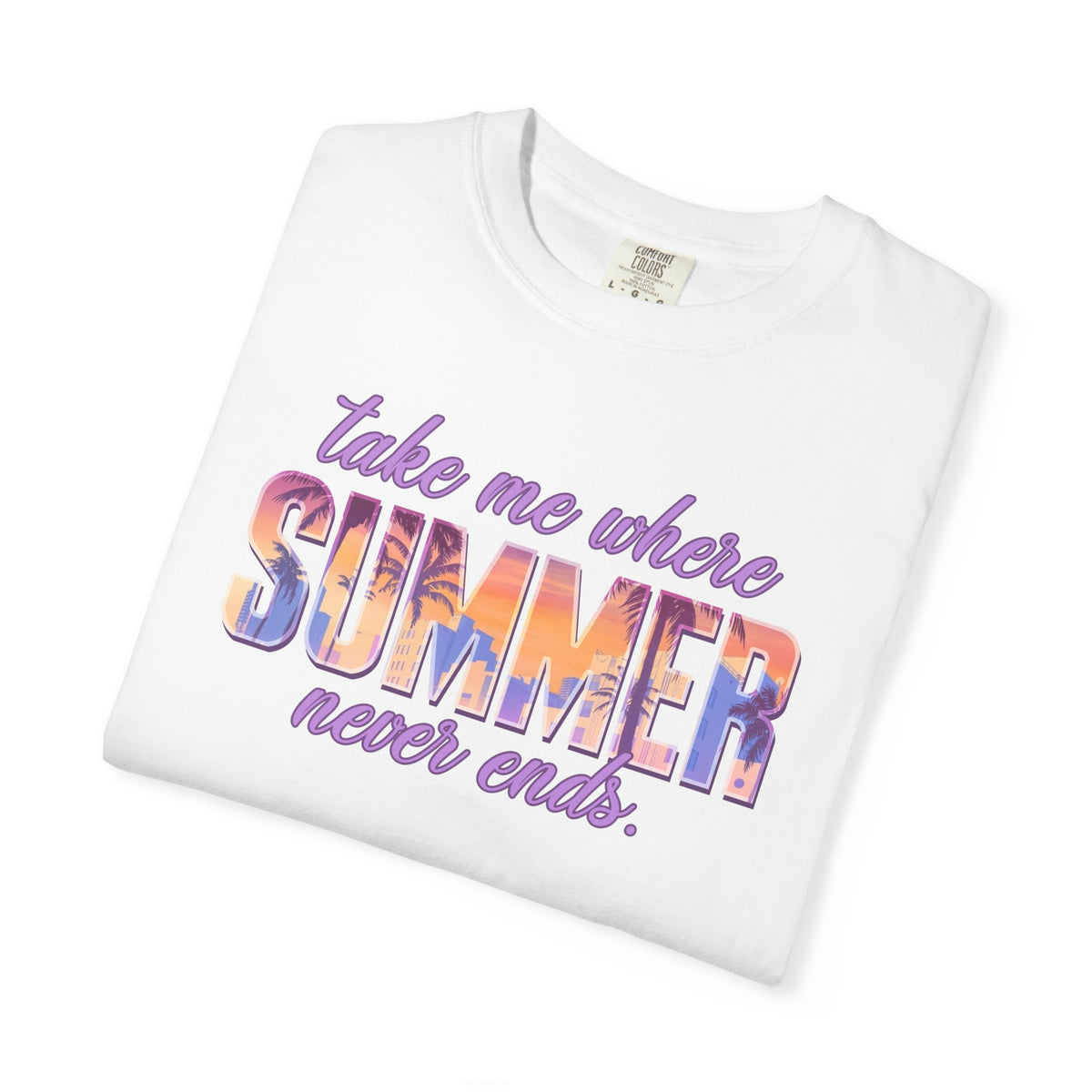 Summer Never Ends | Deluxe Comfort Colors® T-Shirt
