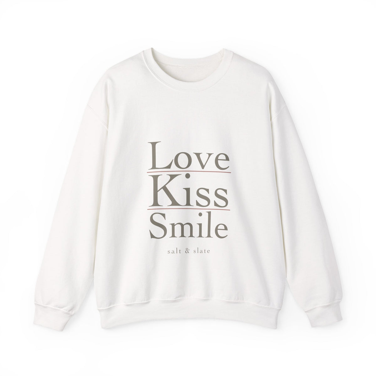 Love Kiss Smile | Salt & Slate Sweatshirt