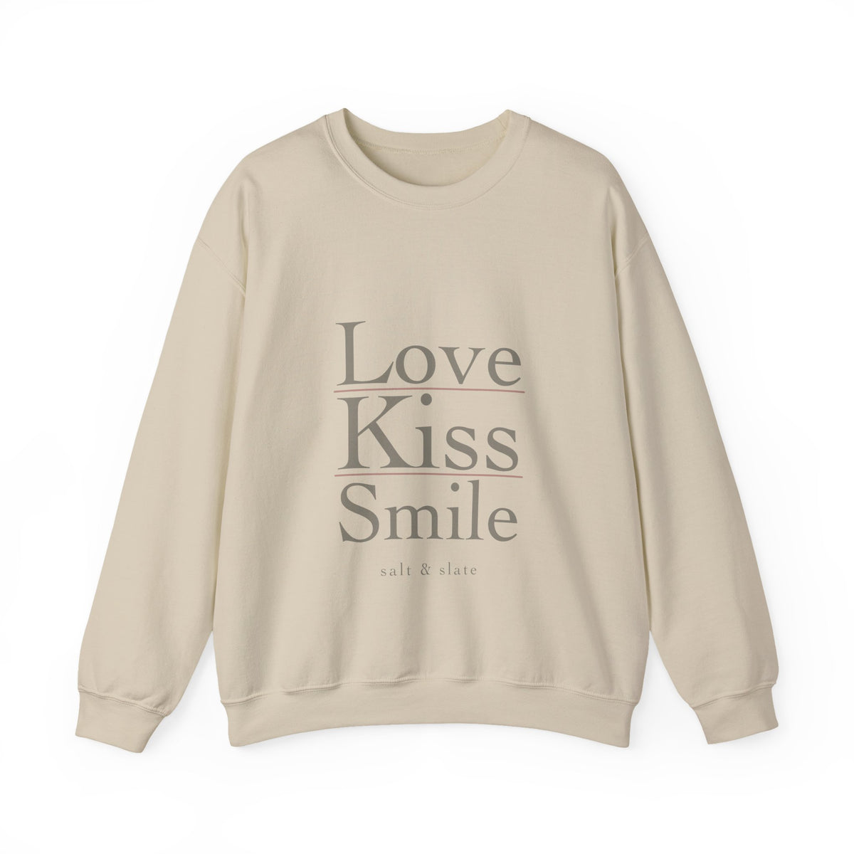 Love Kiss Smile | Salt & Slate Sweatshirt
