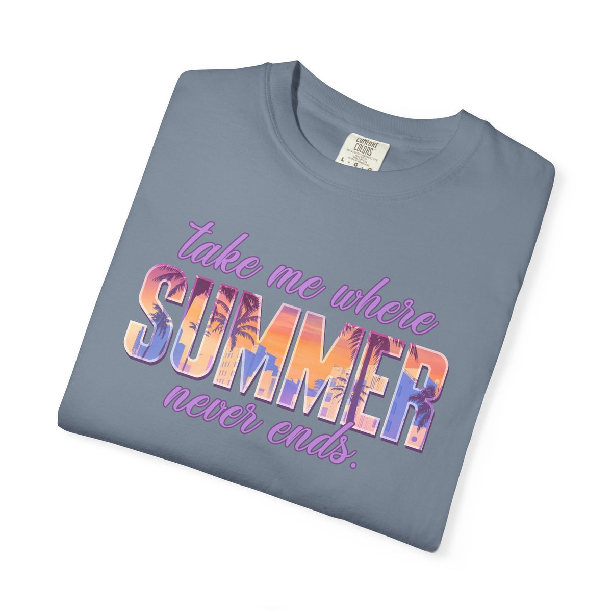 Summer Never Ends | Deluxe Comfort Colors® T-Shirt