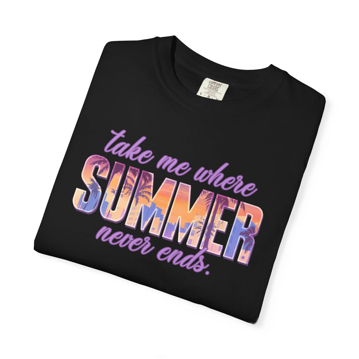 Summer Never Ends | Deluxe Comfort Colors® T-Shirt