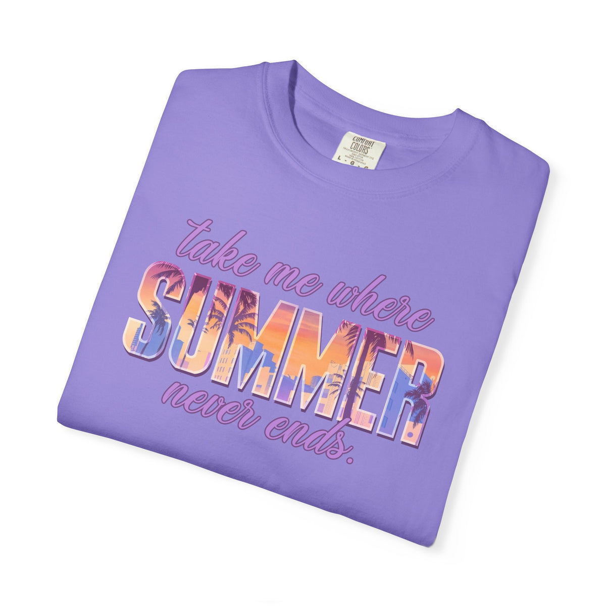 Summer Never Ends | Deluxe Comfort Colors® T-Shirt