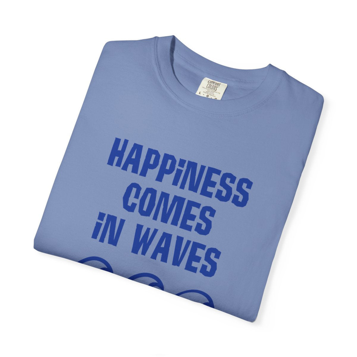 Happiness Comes In Waves - Washed Denim folded